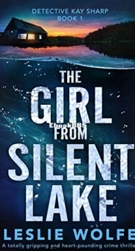The Girl from Silent Lake - Detective Kay Sharp 1 - Leslie Wolfe - English