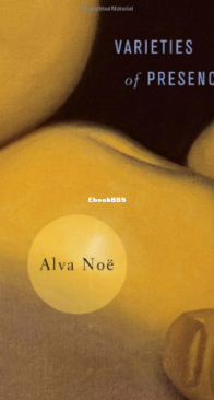 Varieties of Presence - Alva Noe - English