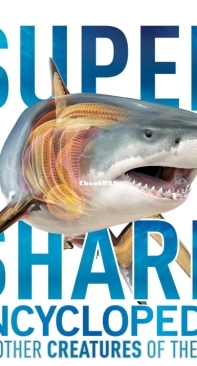 Super Shark Encyclopedia - D.K. Publishing - Derek Harvey - English