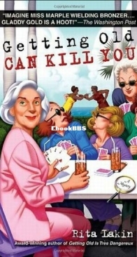 Getting Old Can Kill You - Gladdy Gold 7 - Rita Lakin - English