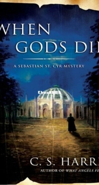 When Gods Die - A Sebastian St. Cyr Mystery 2 - C. S. Harris - English