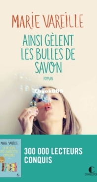 Ainsi Gèlent Les Bulles De Savon - Marie Vareille - French