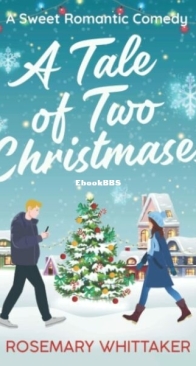 A Tale of Two Christmases - Rosemary Whittaker - English