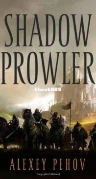 Shadow Prowler - Chronicles of Siala 01 - Alexey Pehov - English