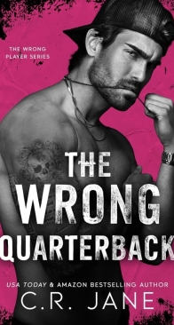 The Wrong Quarterback - The Wrong Player #1 - C.R. Jane - English