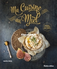 Ma Cuisine Au Miel - Maya Barakat-Nuq - Henri Clément - French