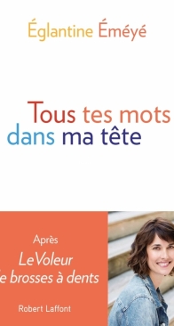 Tous Tes Mots Dans Ma Tête - Eglantine Eméyé - French