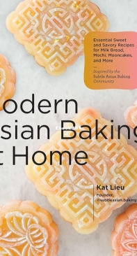 Modern Asian Baking at Home - Kat Lieu
