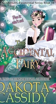 The Accidental Fairy - The Accidentals 14 - Dakota Cassidy - English