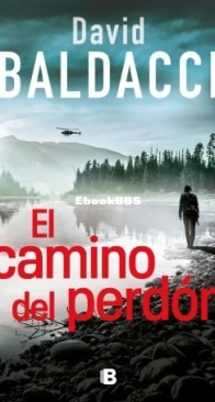 El Camino Del Perdón - Atlee Pine 1 - David Baldacci - Spanish