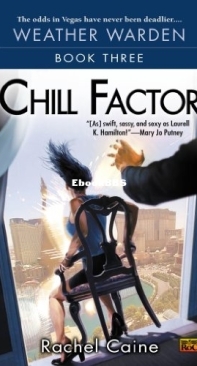 Chill Factor - [Weather Warden 03] - Rachel Caine -  English