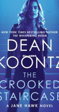 The Crooked Staircase - Jane Hawk 3 - Dean Koontz - English
