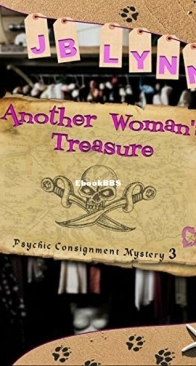 Another Woman's Treasure - Psychic Consignment Mystery 3 - J. B. Lynn - English