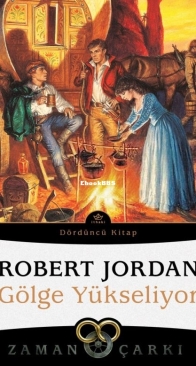 Gölge Yükseliyor 2.bölüm - The Shadow Rising part 2 - Zaman Çarkı 4 - The Wheel of Time 4 - Robert Jordan - Turkish