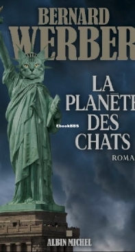 La Planète Des Chats - Chats 3 - Bernard Werber - French