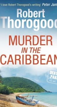 Murder In The Caribbean - Death In Paradise #4 - Robert Thorogood - English