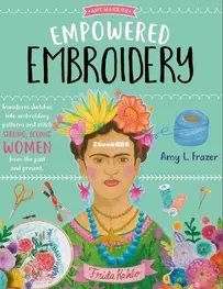 Empowered Embroidery - Amy L Frazer