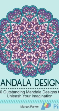 Adult Coloring Book - Mandala Designs by Margot Parker - 2016 - English