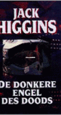 De Donkere Engel Des Doods - Sean Dillon 4 - Jack Higgins - Dutch