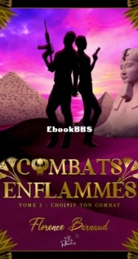 Choisis Ton Combat - Combats Enflammés Tome 2 - Florence Barnaud - French