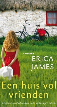 Een Huis Vol Vrienden - Erica James - Dutch