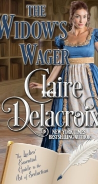 The Widow's Wager - The Ladies' Essential Guide to the Art of Seduction 3 - Claire Delacroix - English
