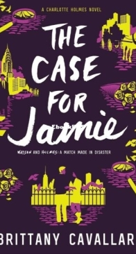 The Case for Jamie - Charlotte Holmes 3 - Brittany Cavallaro - English