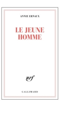 Le Jeune Homme - Annie Ernaux - French