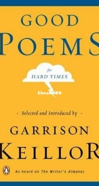 Good Poems for Hard Times - Charles Bukowski, Robert Burns, Raymond Carver, Billy Collins and more - English