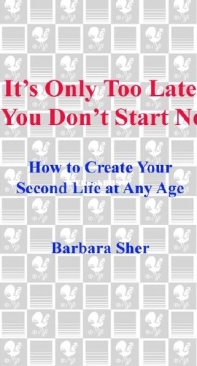 It's Only Too Late If You Don't Start Now - Barbara Sher - English