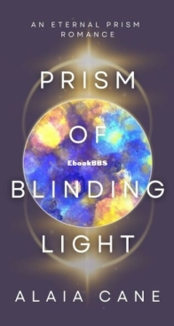 Prism Of Blinding Light - Alaia Cane - English