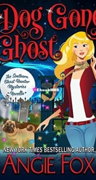 Dog Gone Ghost - Southern Ghost Hunter Mysteries 4.5 - Angie Fox - English