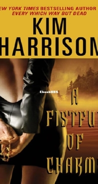 A Fistful of Charms - Kim Harrison - HOLLOWS - English