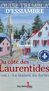 La Maison Du Docteur - Du Côté Des Laurentides 03 - Louise Tremblay D'Essiambre - French