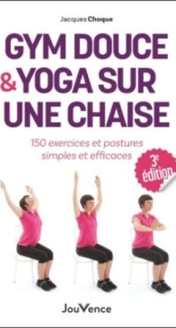 Gym Douce Et Yoga Sur Chaise - Jacques Choque - French