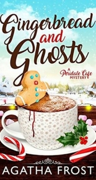 Gingerbread and Ghosts - Peridale Cafe 10 - Agatha Frost - English