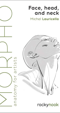 Morpho: Face, Head, and Neck - Anatomy for Artists 10 - Michel Lauricella - English