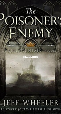 The Poisoner's Enemy - Poisoner of Kingfountain 1 - Jeff Wheeler - English