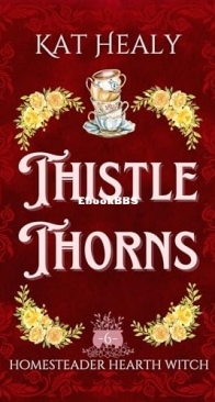 Thistle Thorn - Homesteader Hearth Witch 6 - Kat Healy - English