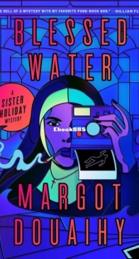 Blessed Water - Sister Holiday Mystery 2 - Margot Douaihy - English