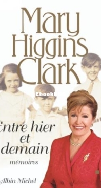 Entre Hier Et Demain - Mary Higgins Clark - French