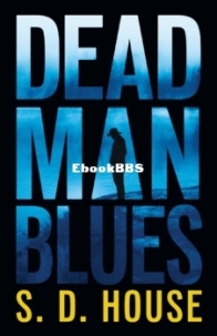 Dead Man Blues - S. D. House - English