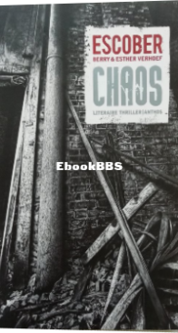 Chaos - Escober (Esther en Berry Verhoef ) - Dutch