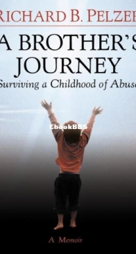 A Brother's Journey: Surviving a Childhood of Abuse - Richard B. Pelzer - English