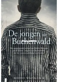 De Jongen uit Buchenwald - Robbie Waisman, Susan McClelland - Dutch