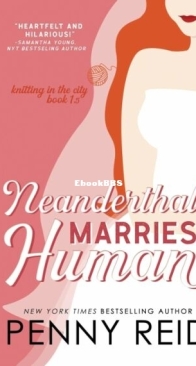 Neanderthal Marries Human - Knitting in the City 1.5 - Penny Reid - English