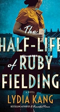 The Half-Life of Ruby Fielding - Lydia Kang - English