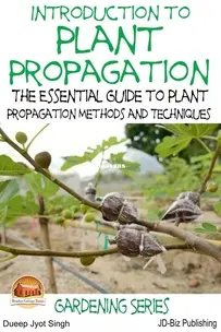 Introduction to Plant Propagation - Dueep Jyot Singh - English