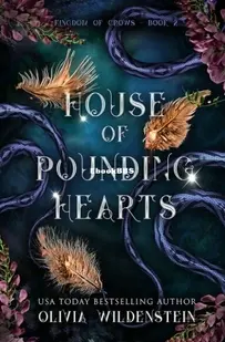 House Of Pounding Hearts - The Kingdom Of Crows 2 -  Olivia Wildenstein - English