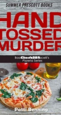 Hand Tossed Murder - Papa Pacelli's Pizzeria Mystery 08 - Patti Benning - English